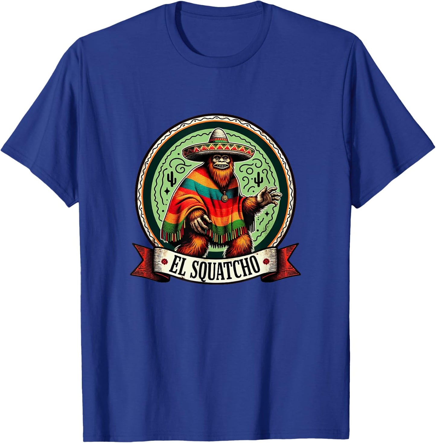 El Squatcho - Sasquatch Bigfoot T-Shirt - T-Shirt | Royal