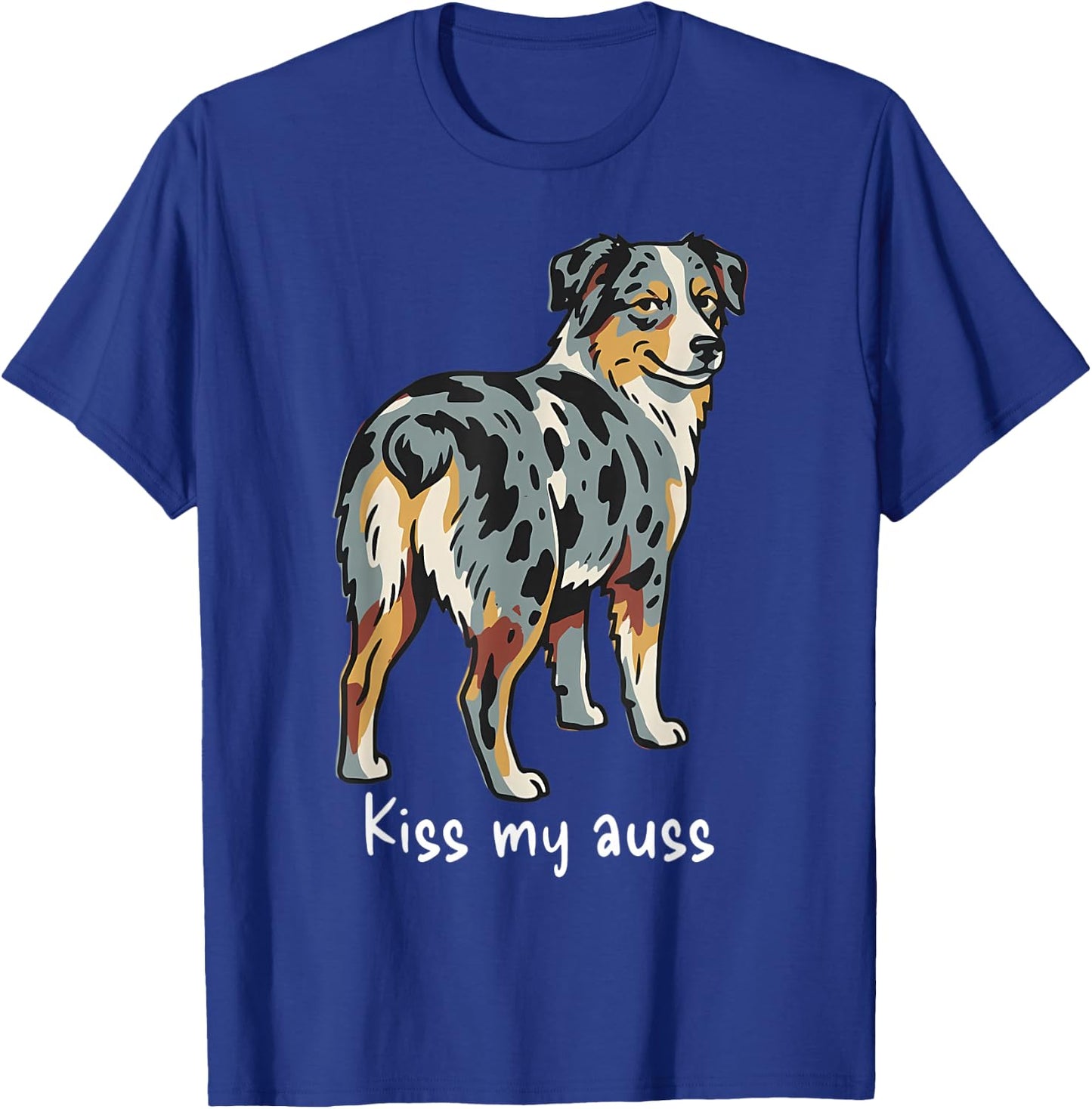 Funny Kiss My Auss Australian Shepherd Dog Mini Aussie T-Shirt - T-Shirt | Royal
