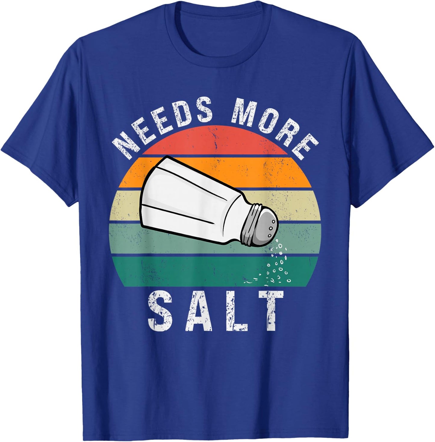 Needs More Salt Funny Cook Lover Humorous Joke Salty Vintage T-Shirt - T-Shirt | Royal
