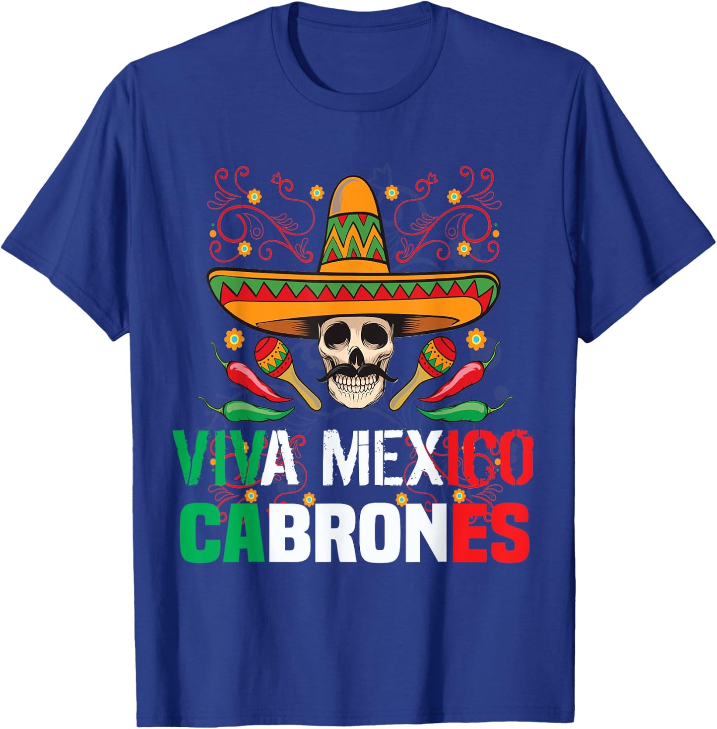 Viva Mexico Cabrones T Shirt Funny Mexican T Shirt T-Shirt - T-Shirt | Royal