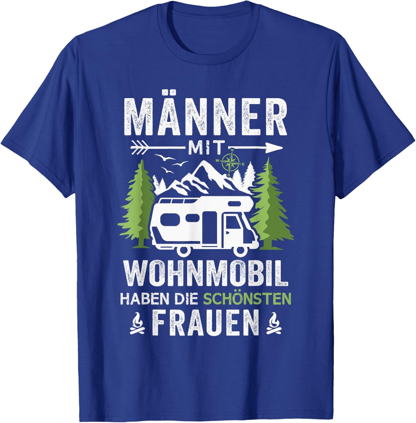 Camping Men with Motorhome Have the Most Beautiful Women's , black T-Shirt - T-Shirt | Royal