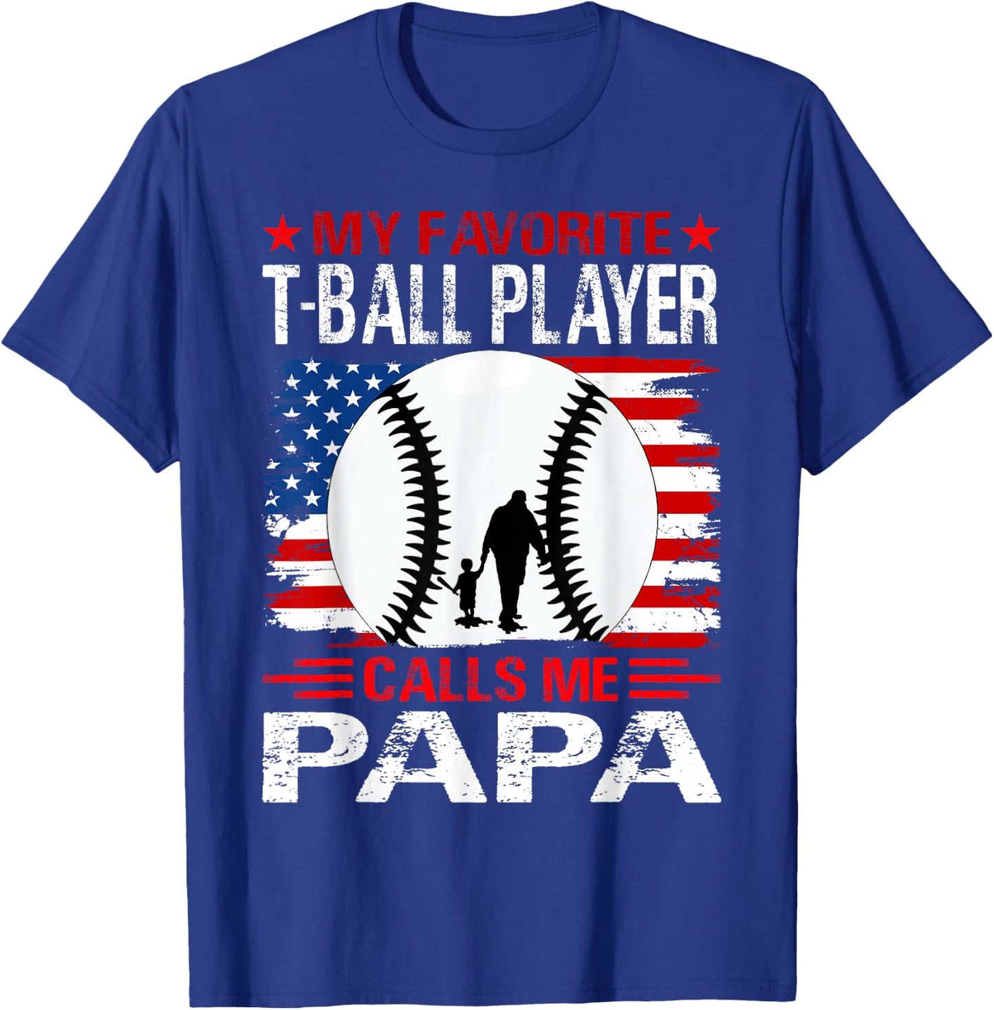 My Favorite T-Ball Player Calls Me Papa Baseball USA Flag T-Shirt - T-Shirt | Royal