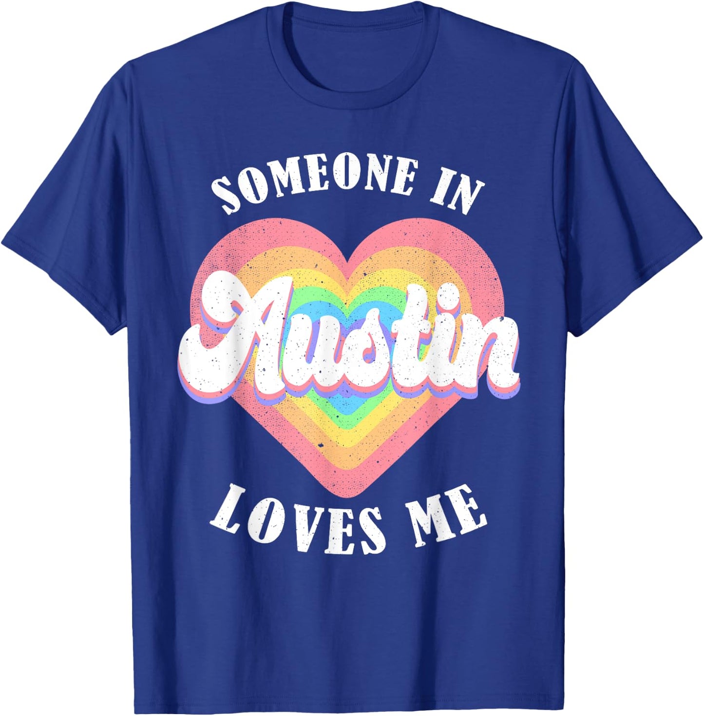 Someone In Austin Loves Me City Heart T-Shirt - T-Shirt | Royal
