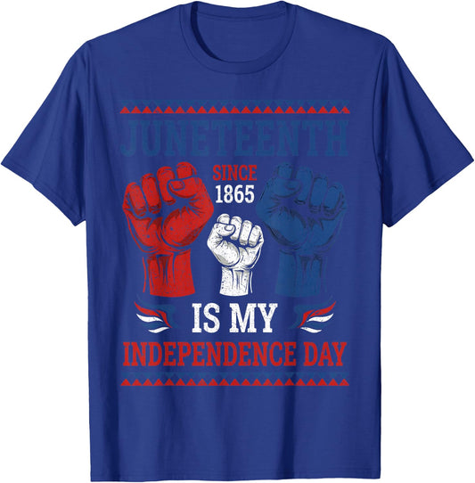 Juneteenth is My Independence Day Since 1865 Red White Blue T-Shirt - T-Shirt | Royal