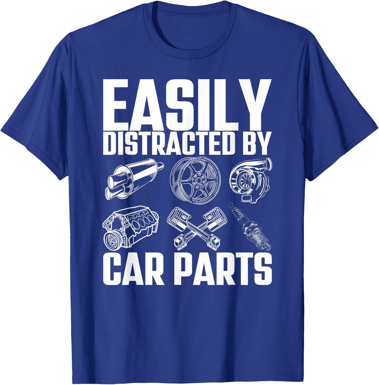 Easily Distracted By Car Parts Funny Car Mechanic T-Shirt - T-Shirt | Royal