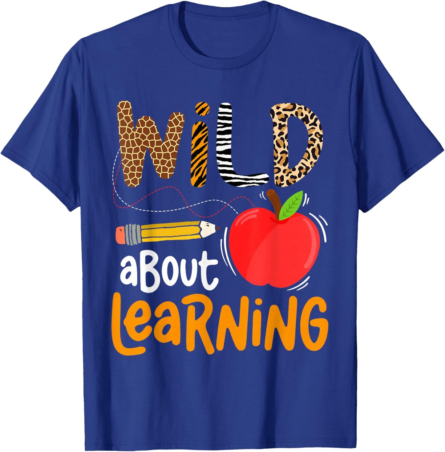 Wild About Learning Back to School Leopard Teacher Student T-Shirt - T-Shirt | Royal