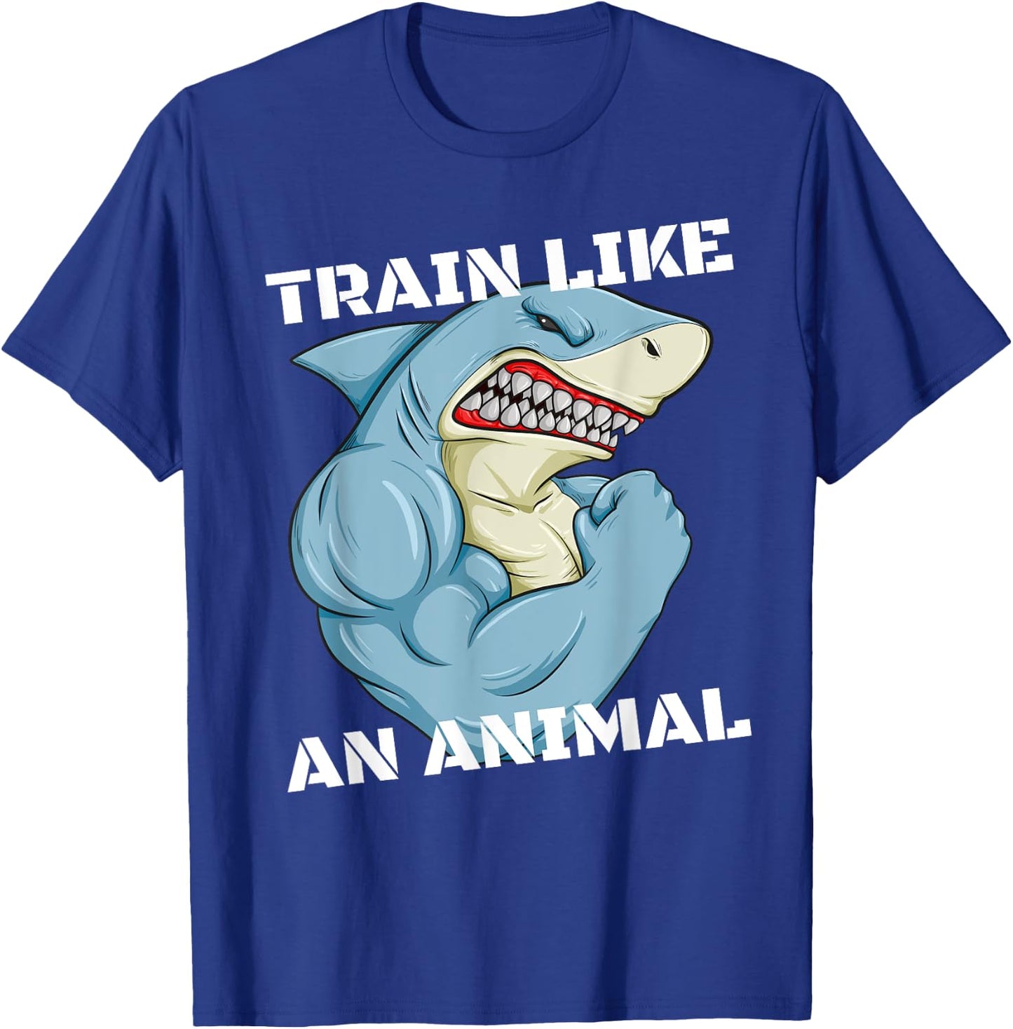 Train Like An Animal Shark Weightlifting Muscle Fitness T-Shirt - T-Shirt | Royal