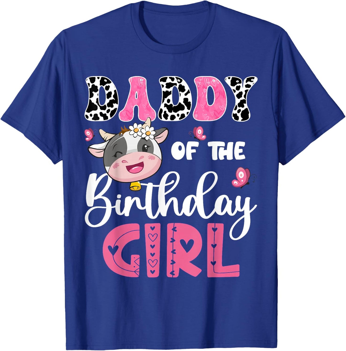 Daddy Of The Birthday Girl Farm Cow 1St Birthday Party T-Shirt - T-Shirt | Royal