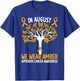 In August we wear amber Appendix Cancer Awareness T-Shirt - T-Shirt | Royal