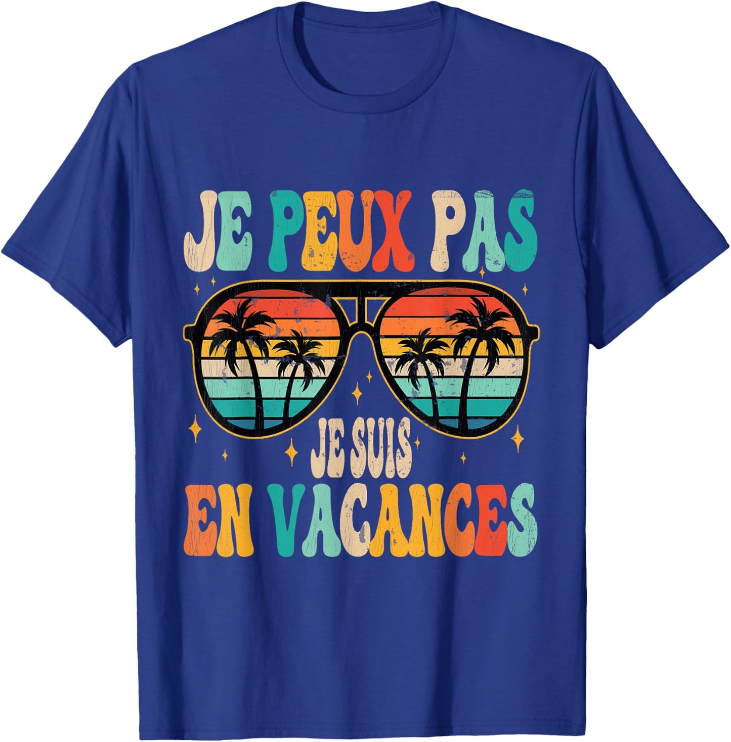 Je Peux Pas Je Suis En Vacances Vintage T-Shirt - T-Shirt | Royal