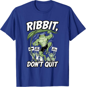 Ribbit Don’t Quit Frog Gym Motivation Amphibian Power T-Shirt - T-Shirt | Royal