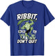 Ribbit Don’t Quit Frog Gym Motivation Amphibian Power T-Shirt - T-Shirt | Royal