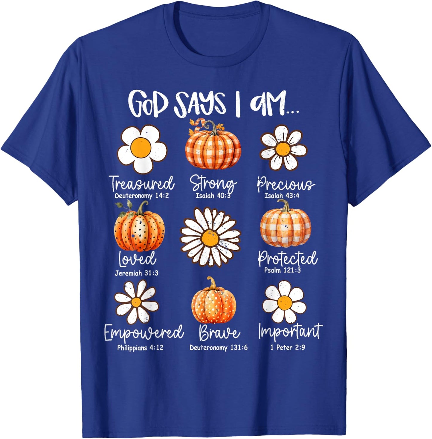 Gods Say I Am Christian Fall Thanksgiving Fall Season T-Shirt - T-Shirt | Royal