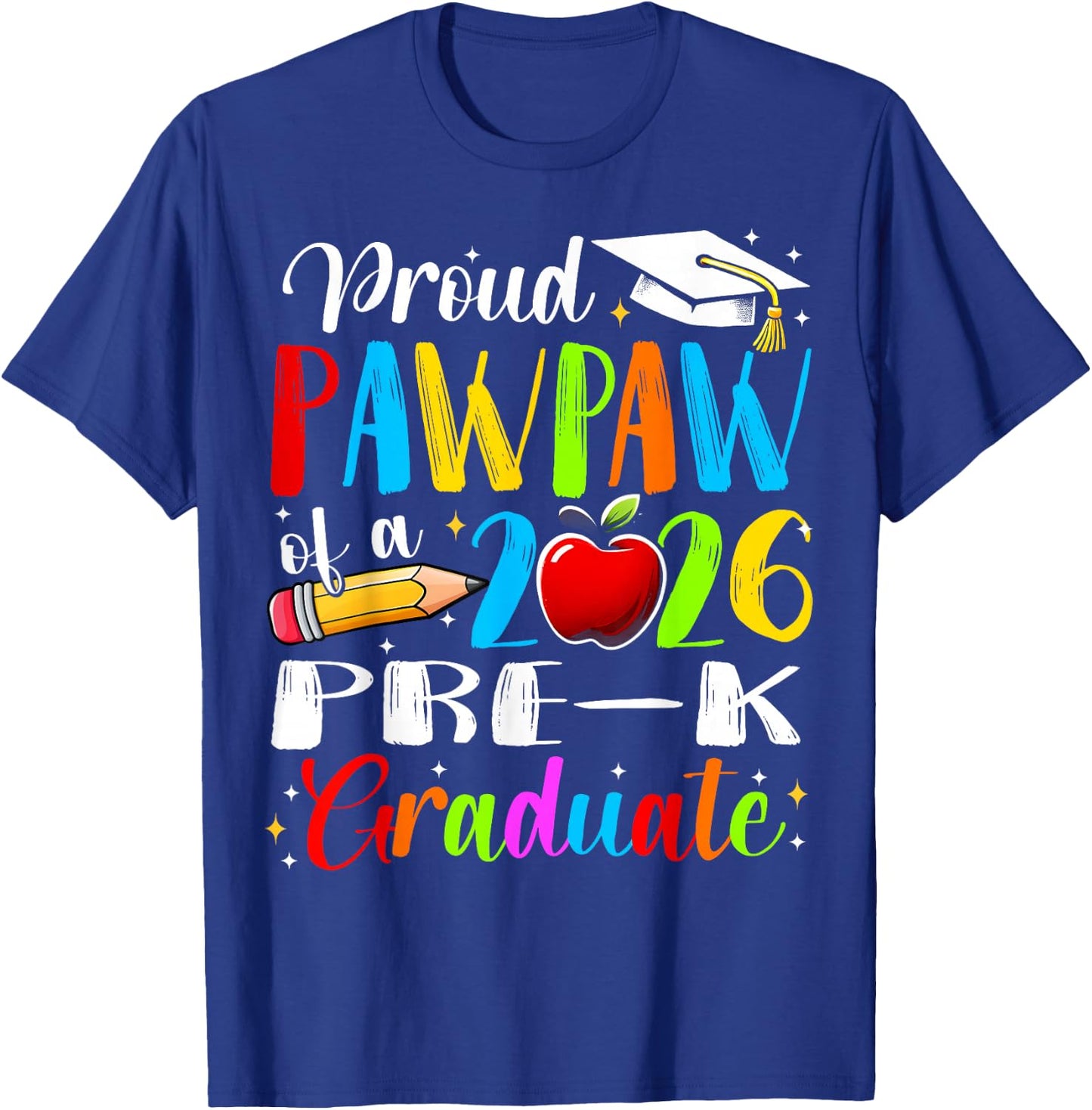 Proud Pawpaw of 2026 Pre-K Graduate Fathers Day Graduation T-Shirt - T-Shirt | Royal