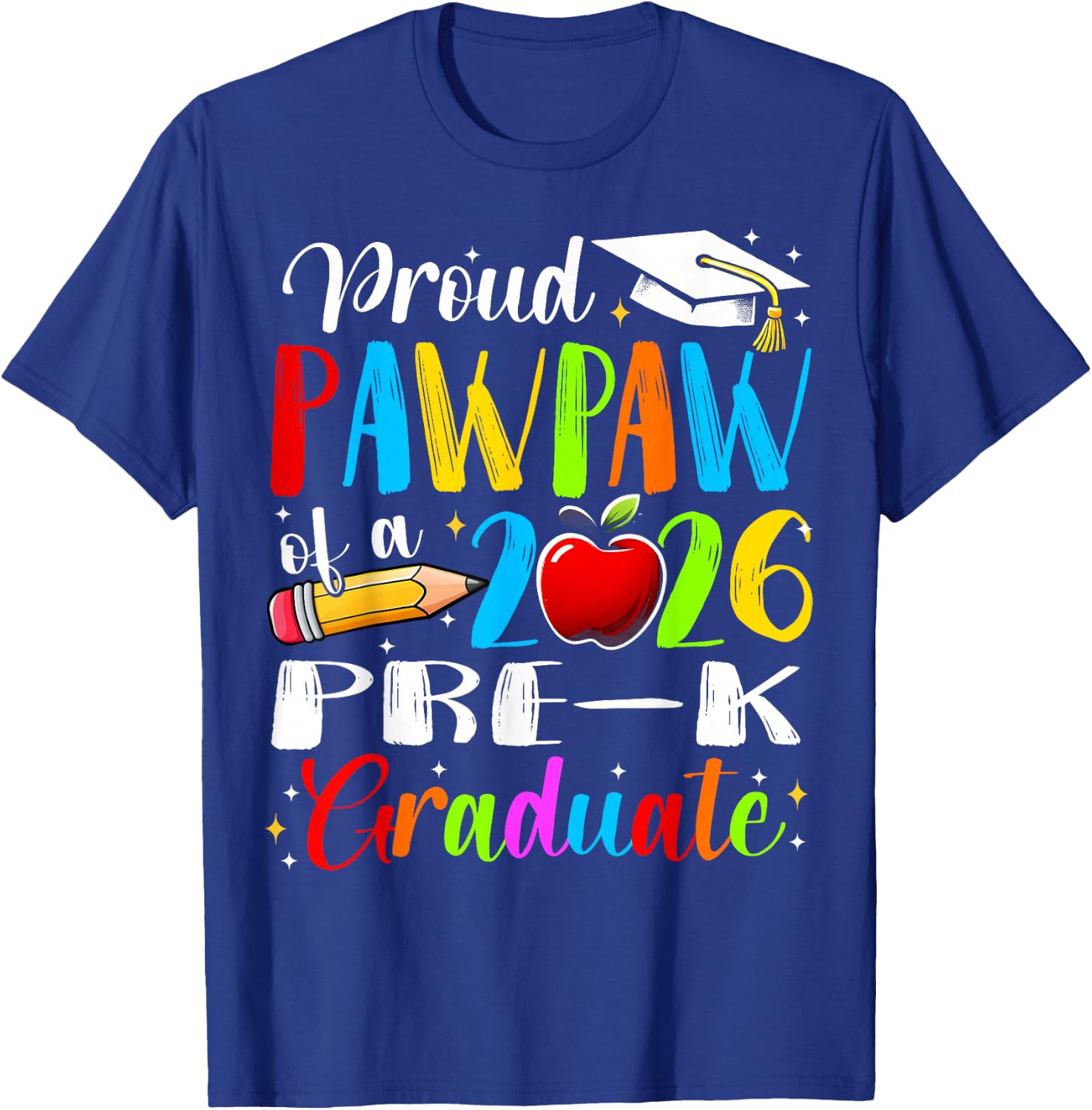 Proud Pawpaw of 2026 Pre-K Graduate Fathers Day Graduation T-Shirt - T-Shirt | Royal