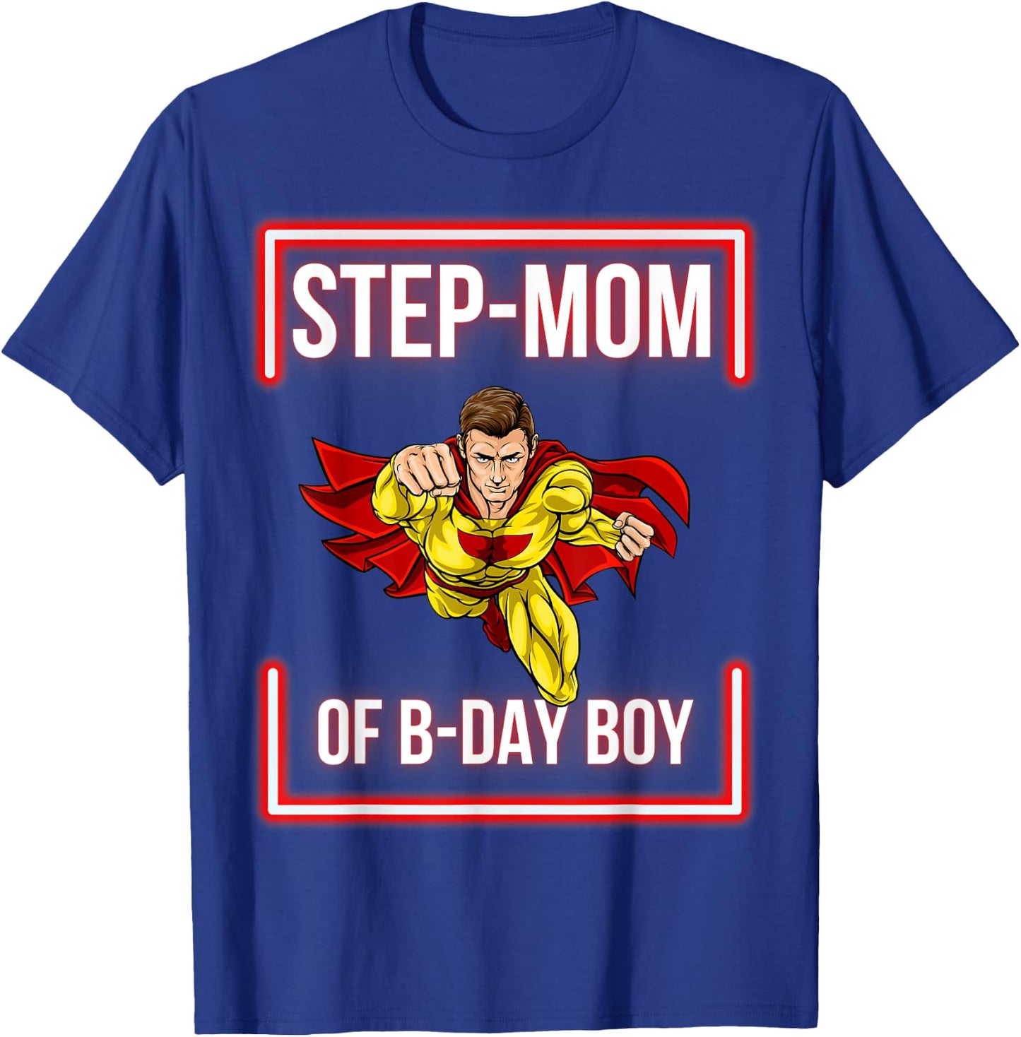 Step-Mom Of The B-Day Boy Superhero Themed Party Family T-Shirt - T-Shirt | Royal