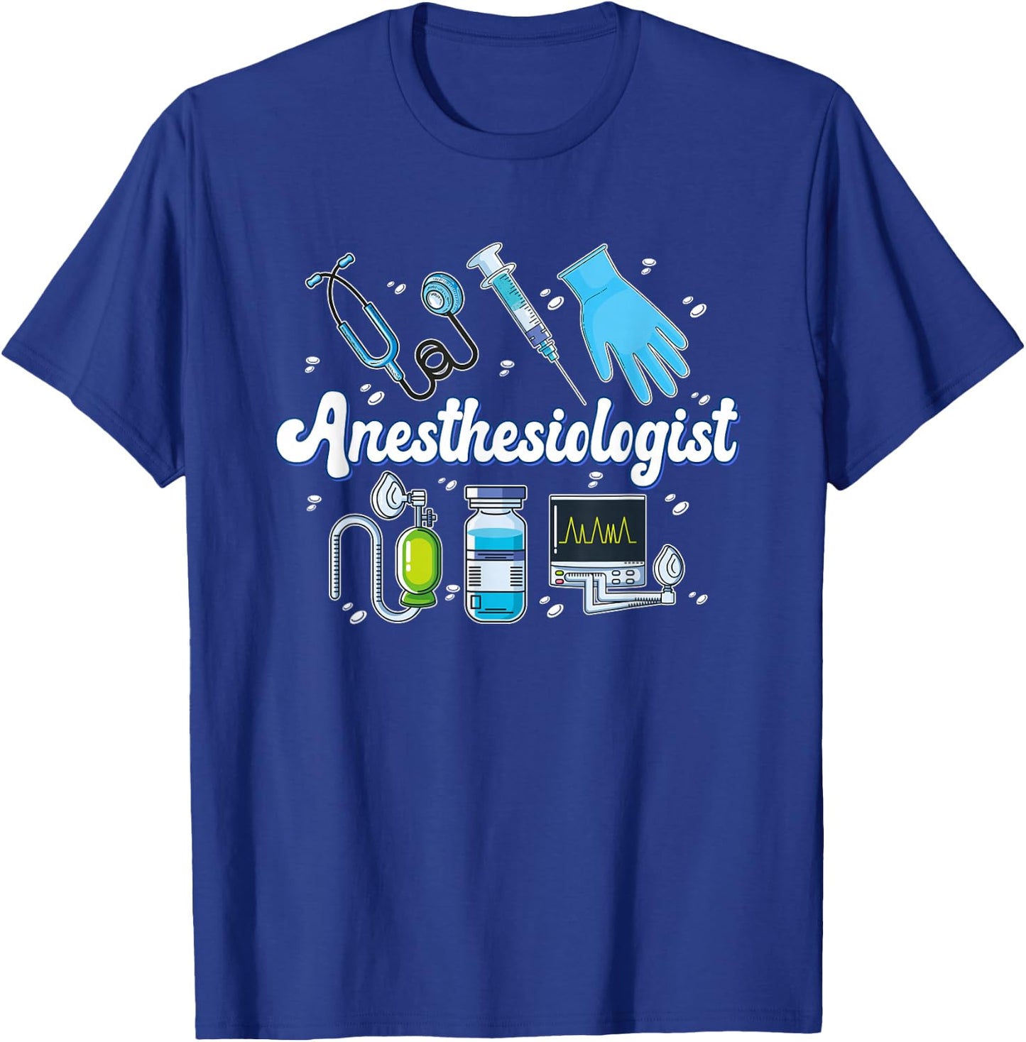Anesthesiologist Anesthesiology Best Anesthesiologists T-Shirt - T-Shirt | Royal