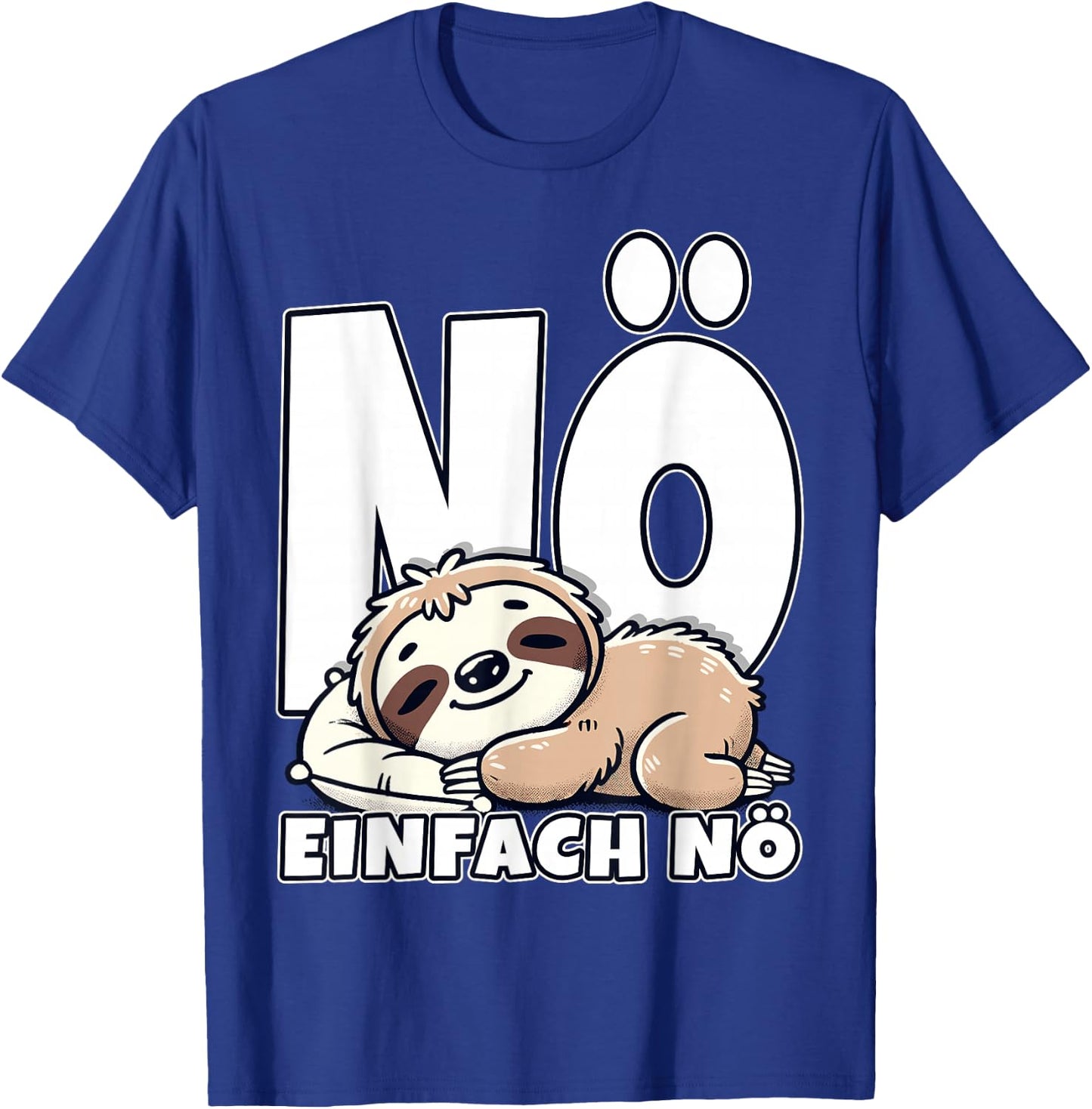 Nö einfach nö Faultier Statement Kinder Mädchen Junge Lustig T-Shirt - T-Shirt | Royal