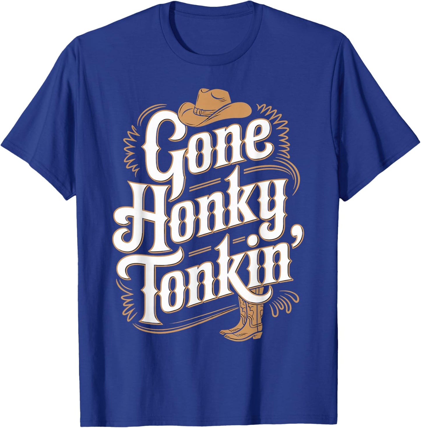Gone Honky Tonkin Western Farm Musician Honky Tonk T-Shirt - T-Shirt | Royal