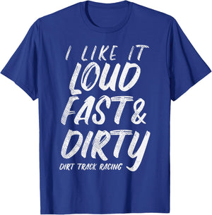 Loud Fast Dirty Dirt Track Racing Funny Motocross Bike Gift T-Shirt - T-Shirt | Royal