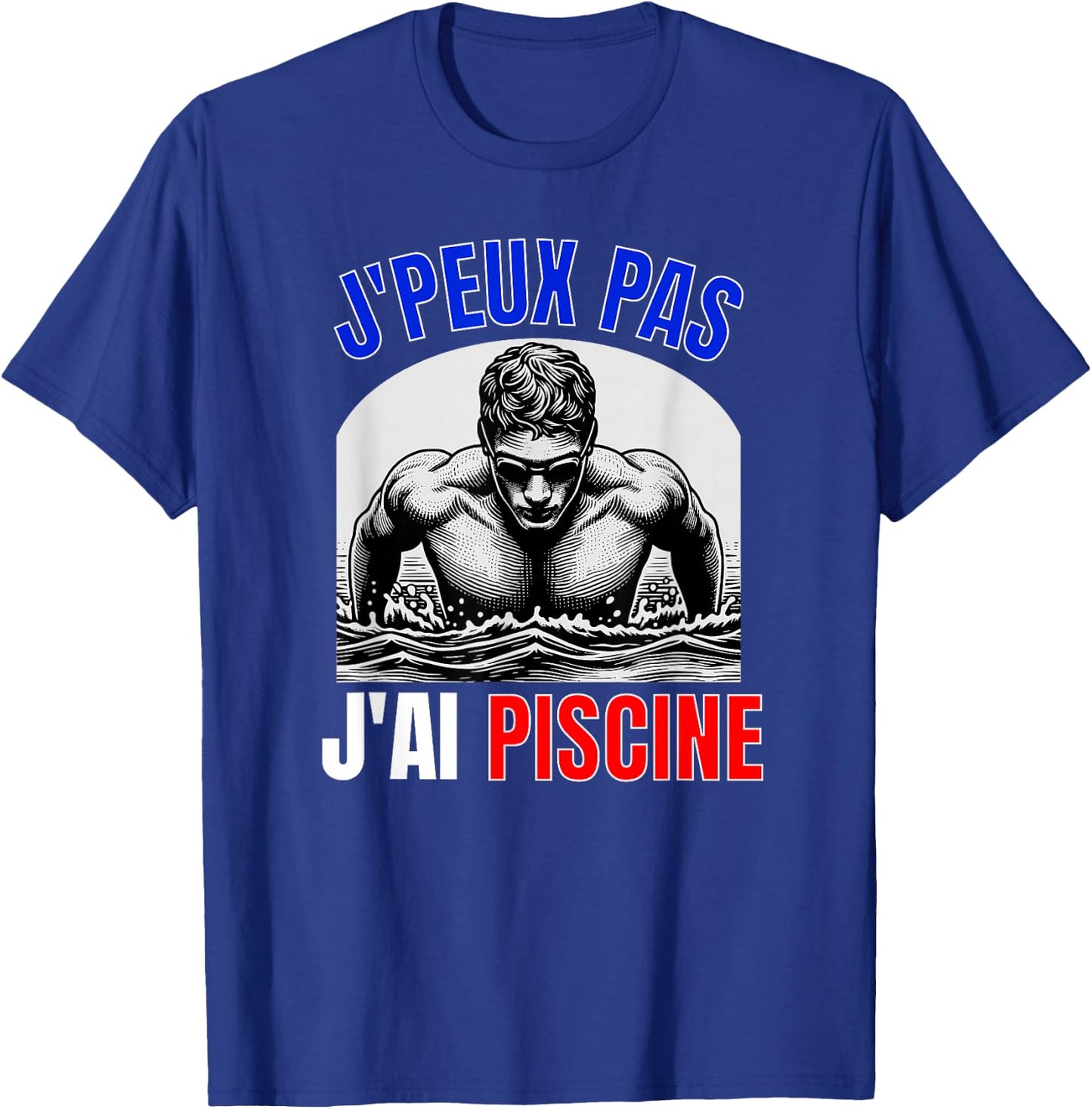 Je Peux Pas J'Ai Piscine Swimmer Swimming Competition Sport , Black, S T-Shirt - T-Shirt | Royal