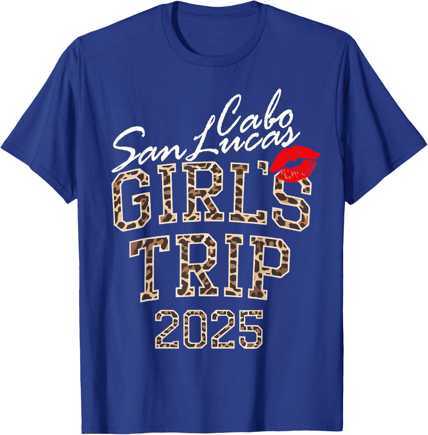 Girls Trip Cabo San Lucas 2025 Weekend Birthday Squad T-Shirt - T-Shirt | Royal