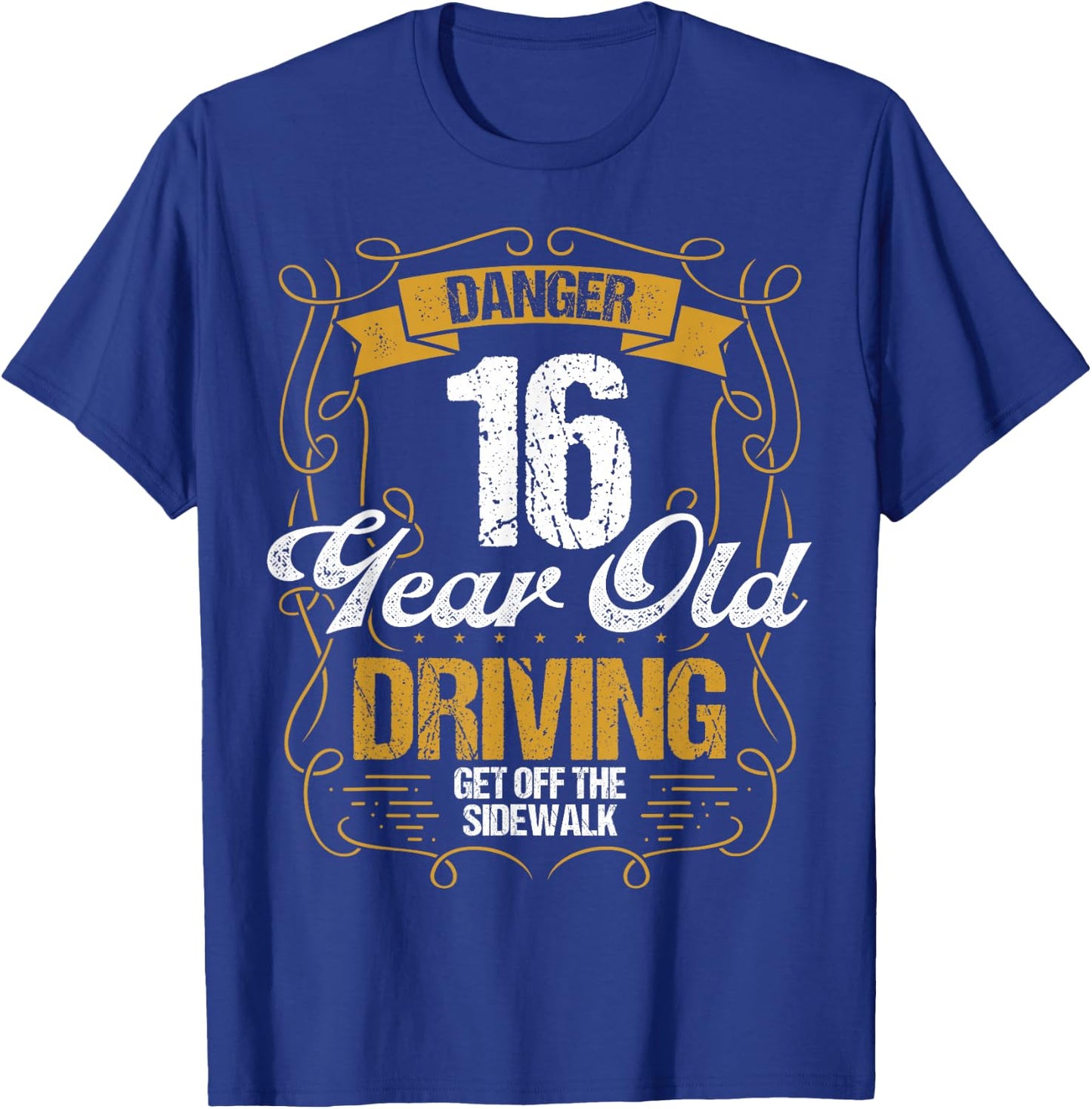 16 Year Old Driving Funny Get off Sidewalk 16 Birthday T-Shirt - T-Shirt | Royal
