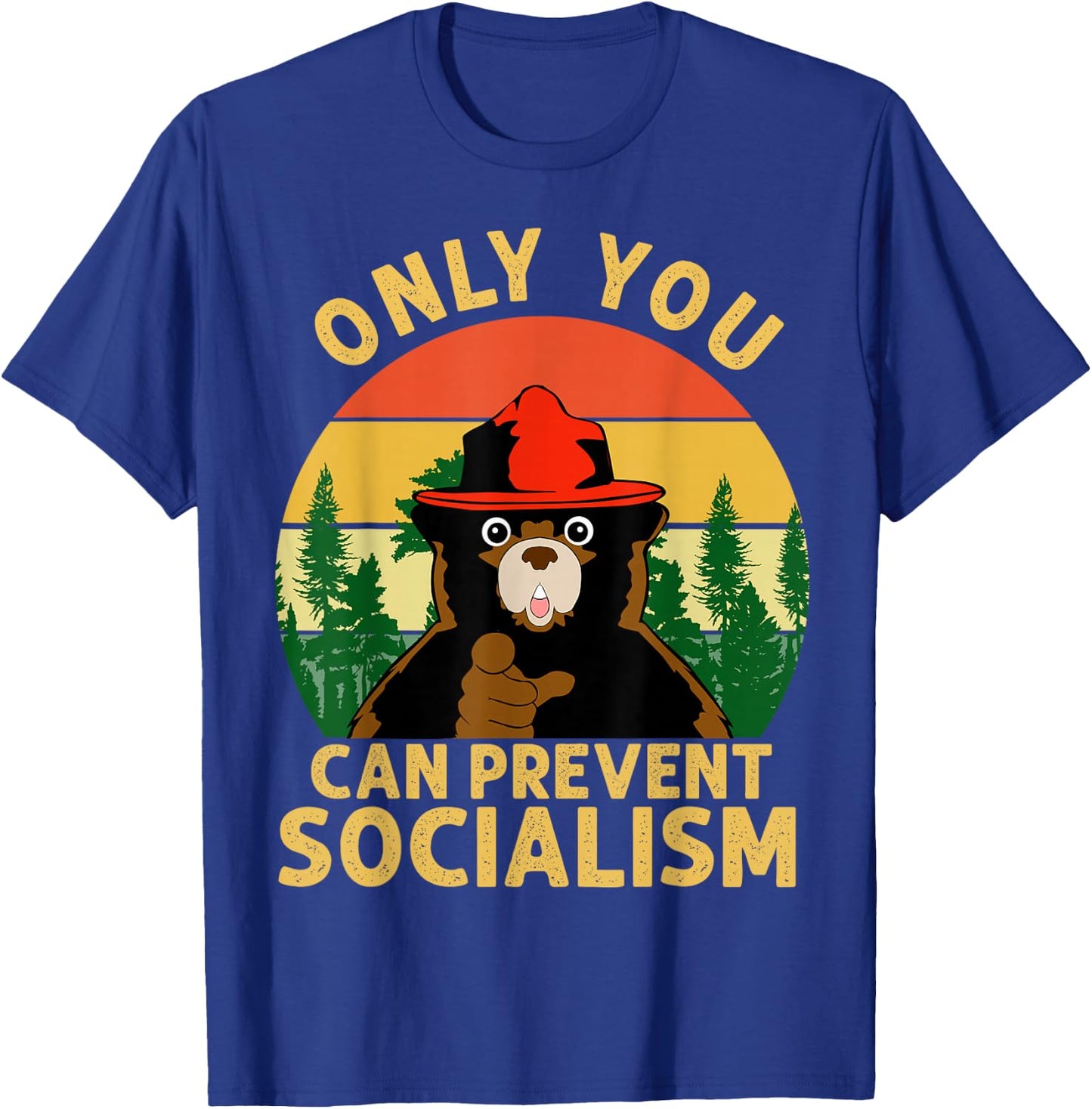 Only You Can Prevent Socialism Bear Camping Vintage Anti T-Shirt - T-Shirt | Royal
