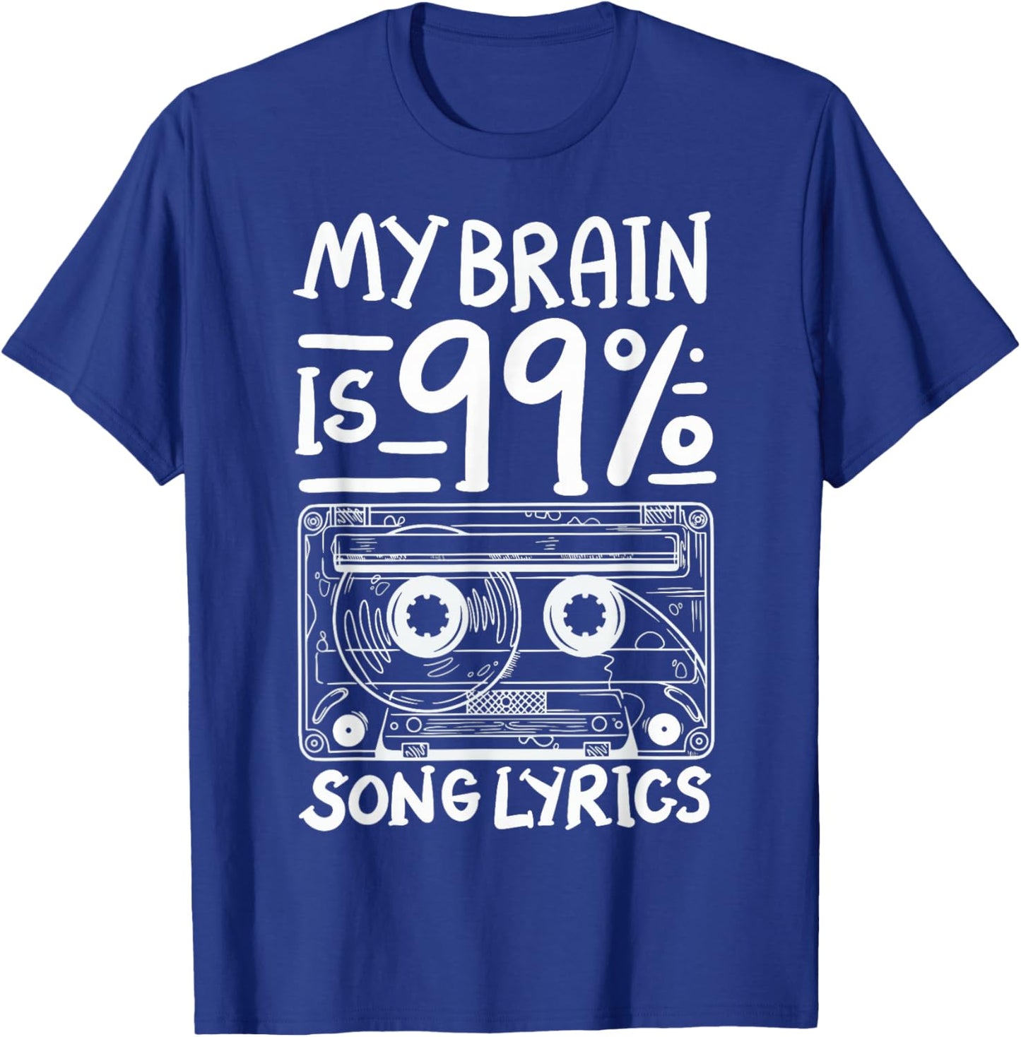 My Brain Is 99% Song Lyrics T-Shirt - T-Shirt | Royal