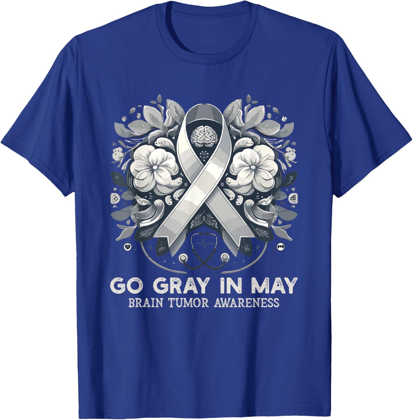 Go Gray In May Brain Cancer & Tumor Awareness Ribbon Grey , Black, S T-Shirt - T-Shirt | Royal