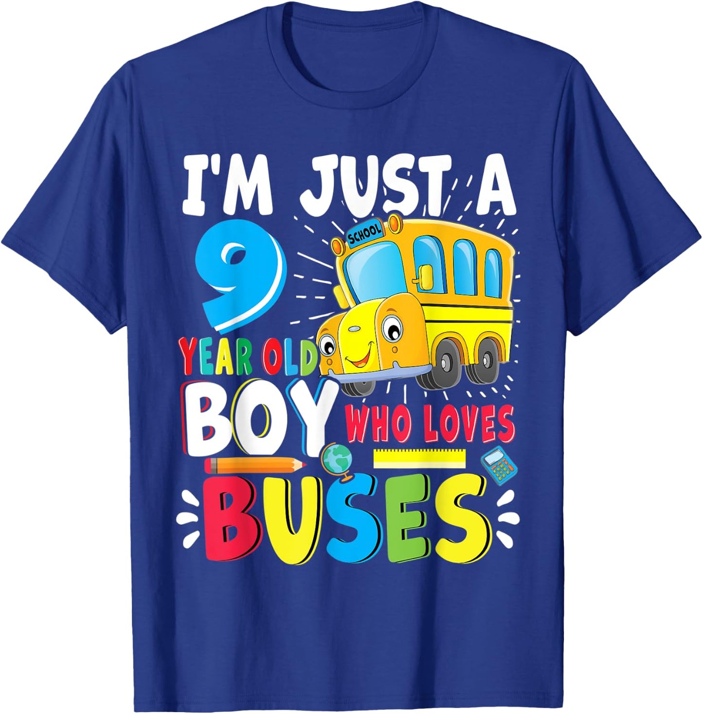 School Bus, Just A Boy Who Loves School Buses, 9th Birthday T-Shirt - T-Shirt | Royal