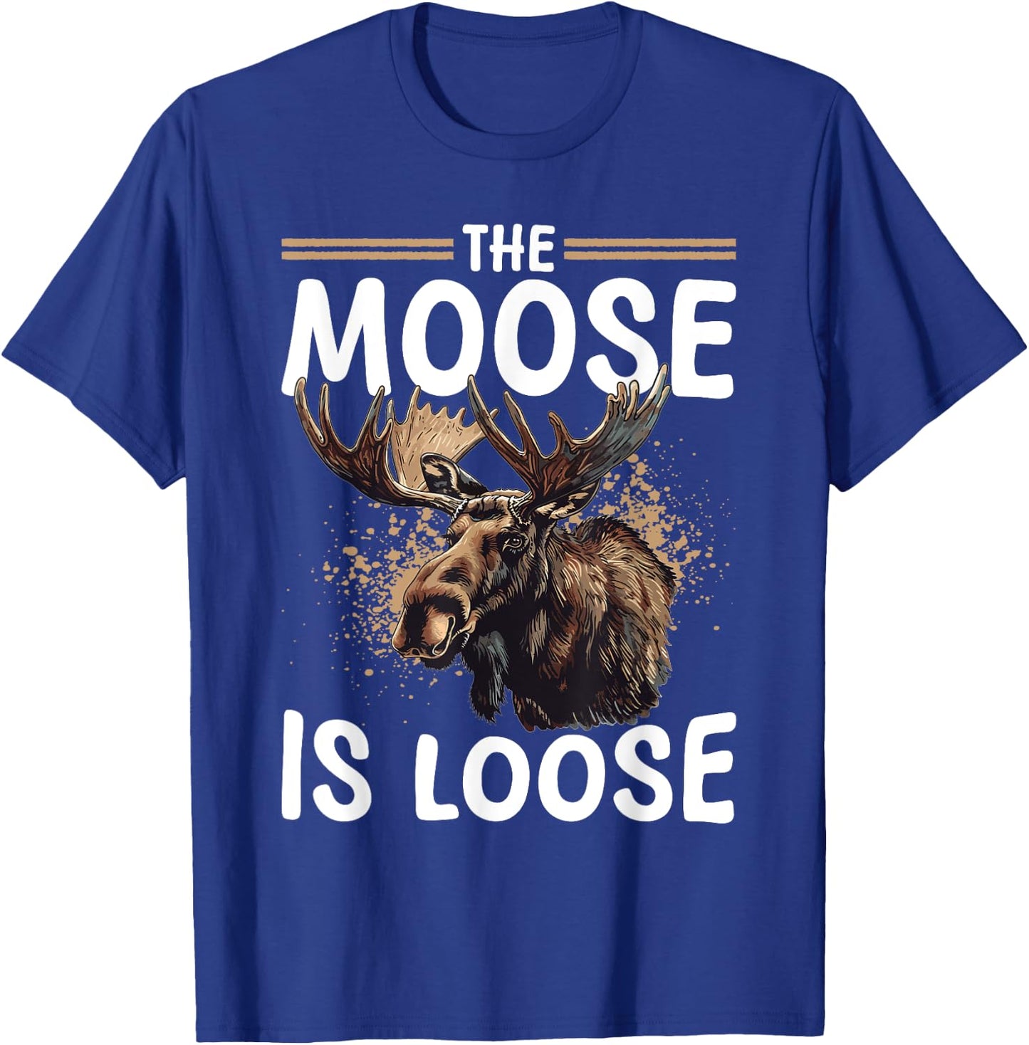 Funny Moose Animal The Moose Is Loose T-Shirt - T-Shirt | Royal