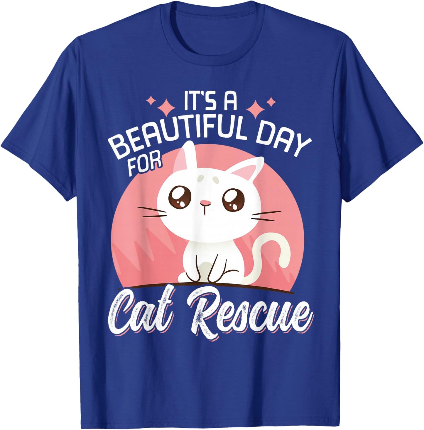 It's A Beautiful Day For Cat Rescue T-Shirt - T-Shirt | Royal