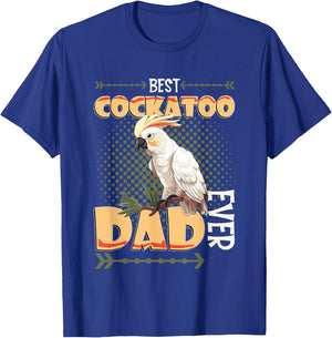 Best Cockatoo Dad Ever Cockatoo Bird T-Shirt - T-Shirt | Royal