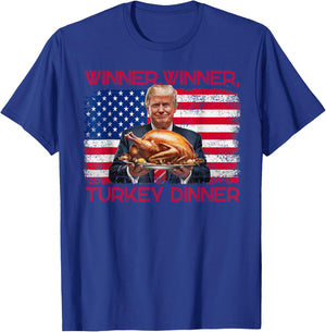 Humor Funny Trump Winner Winner Turkey Dinner Thanksgiving T-Shirt - T-Shirt | Royal