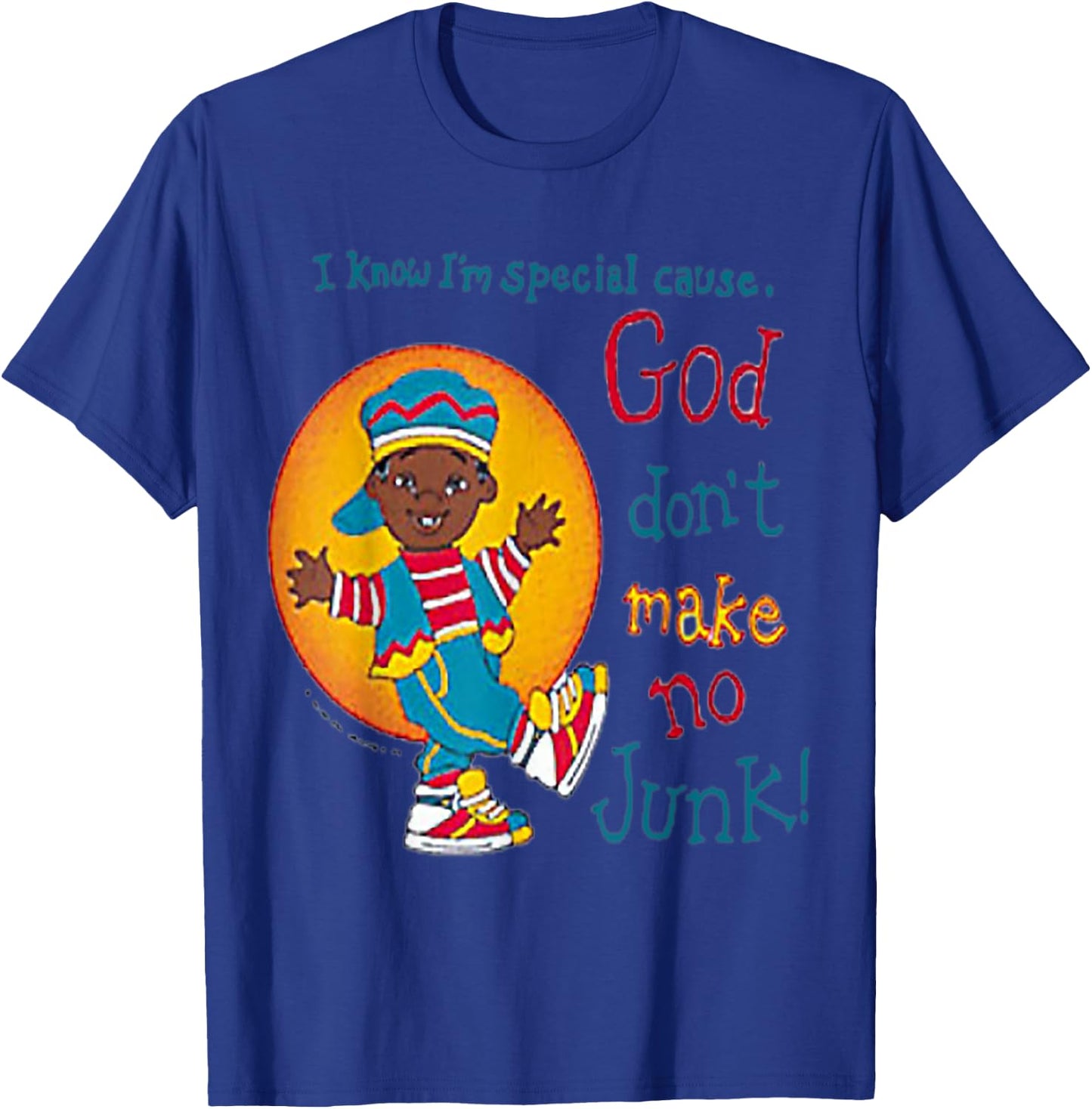 God Don't Make No Junk T-Shirt - T-Shirt | Royal