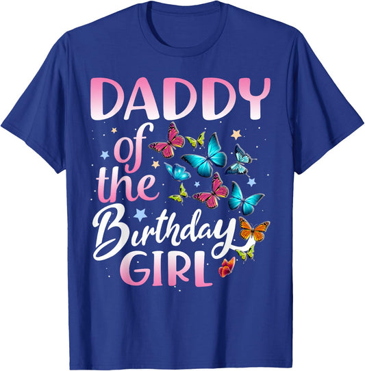 Daddy of The Birthday Girl Butterfly Party Matching Family T-Shirt - T-Shirt | Royal