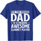 Proud Dad Of A Freaking Awesome Clarinet Player T-Shirt - T-Shirt | Royal