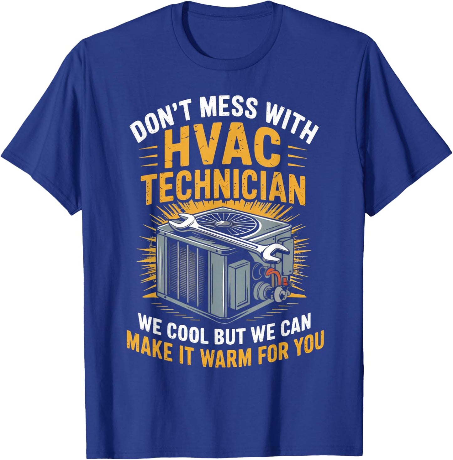 Air Installer Ac Repairman Don't Mess With Hvac Tech T-Shirt - T-Shirt | Royal