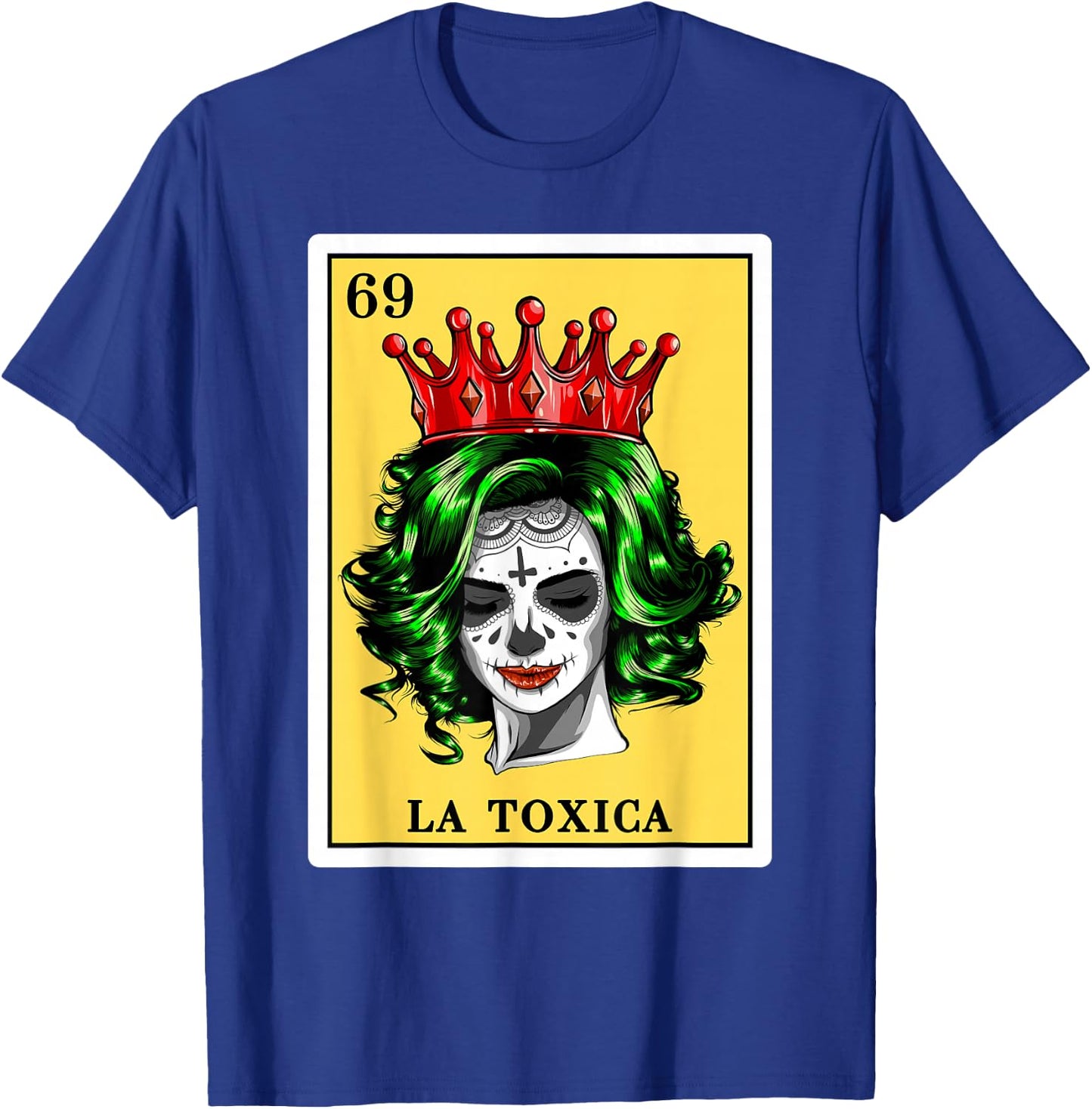 Spanish-Mexican Bingo Toxica Gifts - La Toxica T-Shirt - T-Shirt | Royal