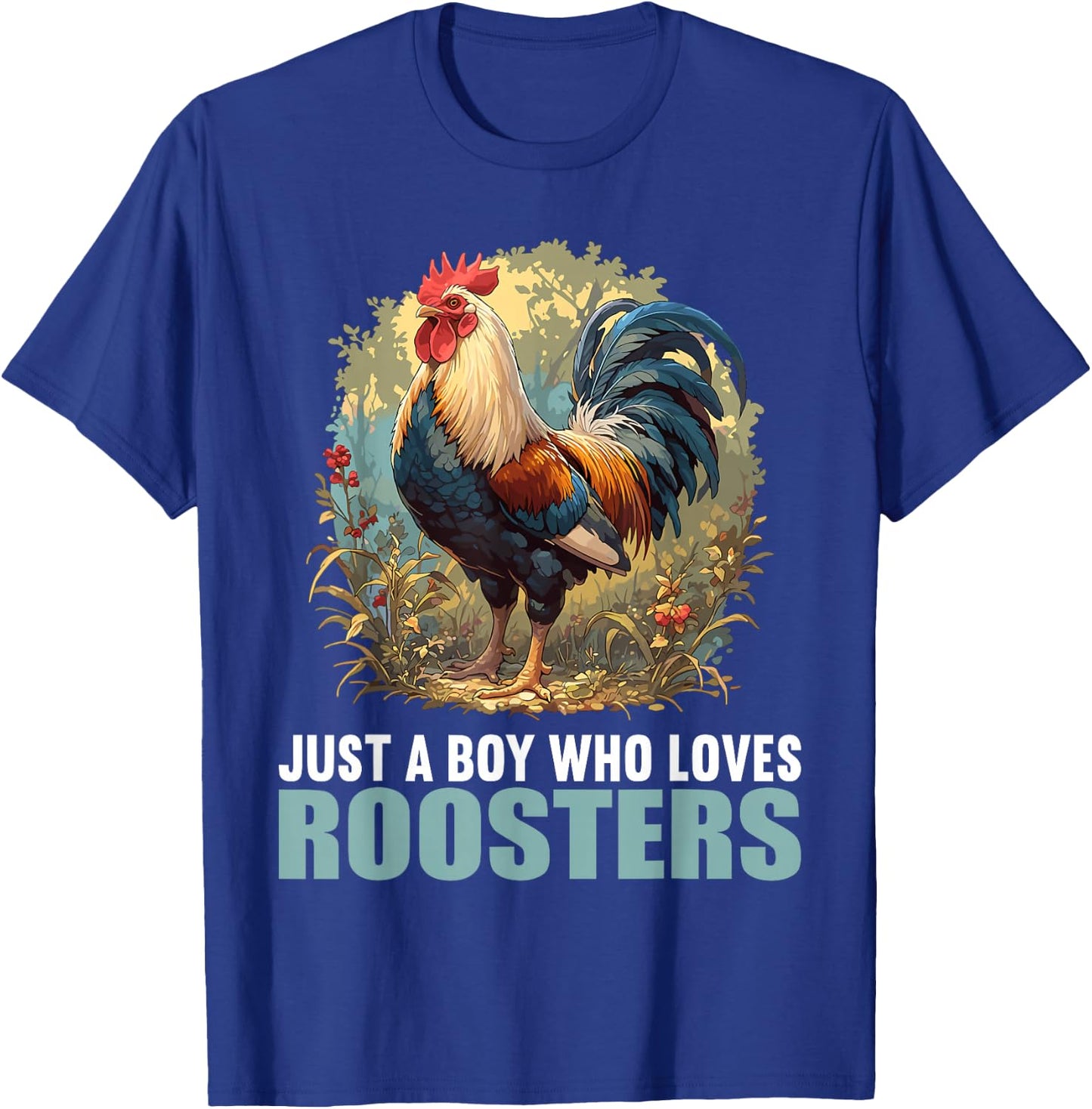 Just a Boy who loves Roosters Rooster T-Shirt - T-Shirt | Royal