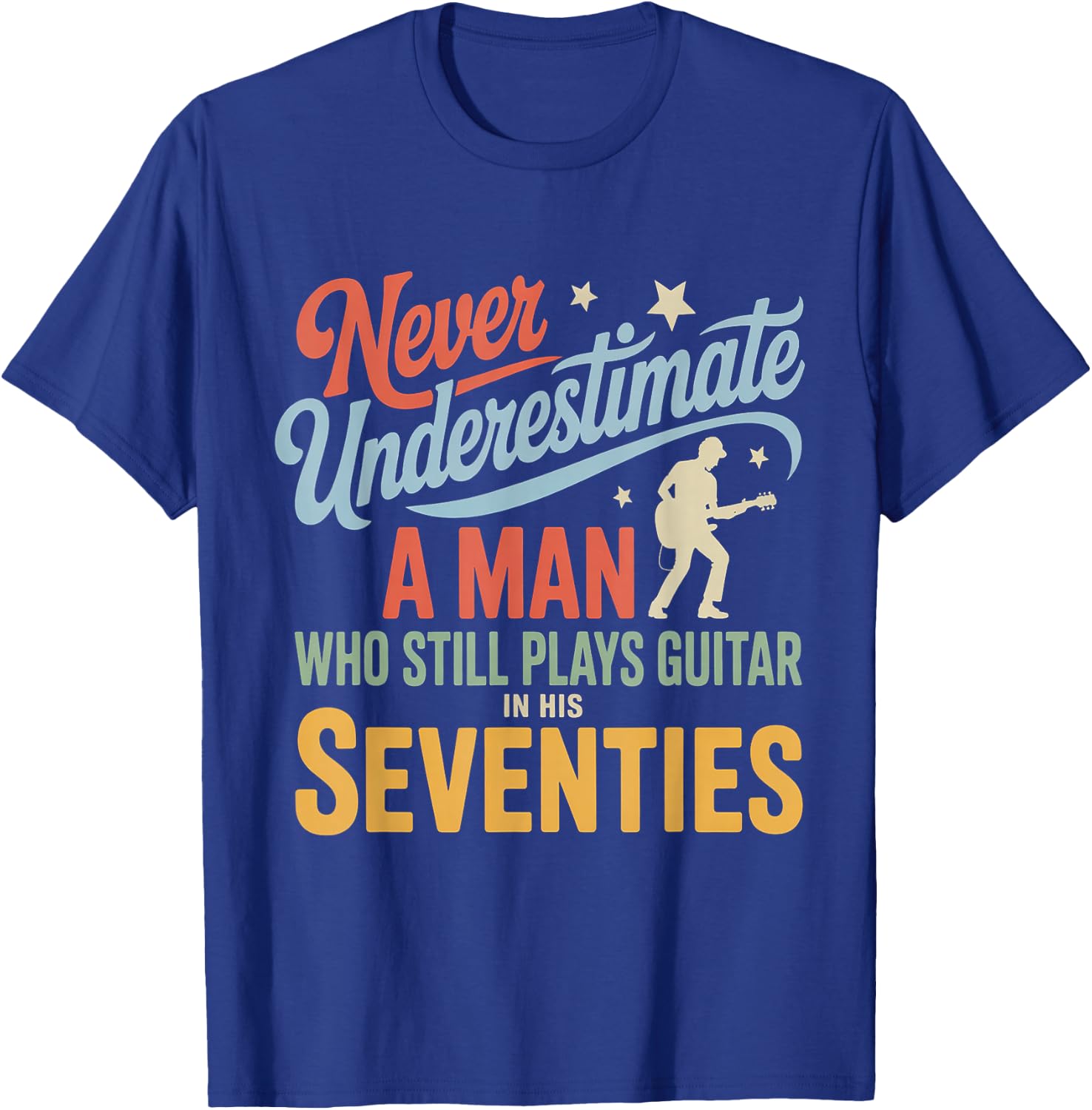 l'homme Qui Joue Encore de la Guitare dans Les années 70 : Guitariste rétro T-Shirt - T-Shirt | Royal