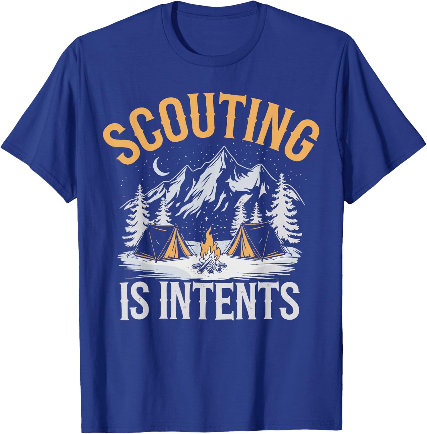 Scouting is Intents Scout Camper Camping T-Shirt - T-Shirt | Royal