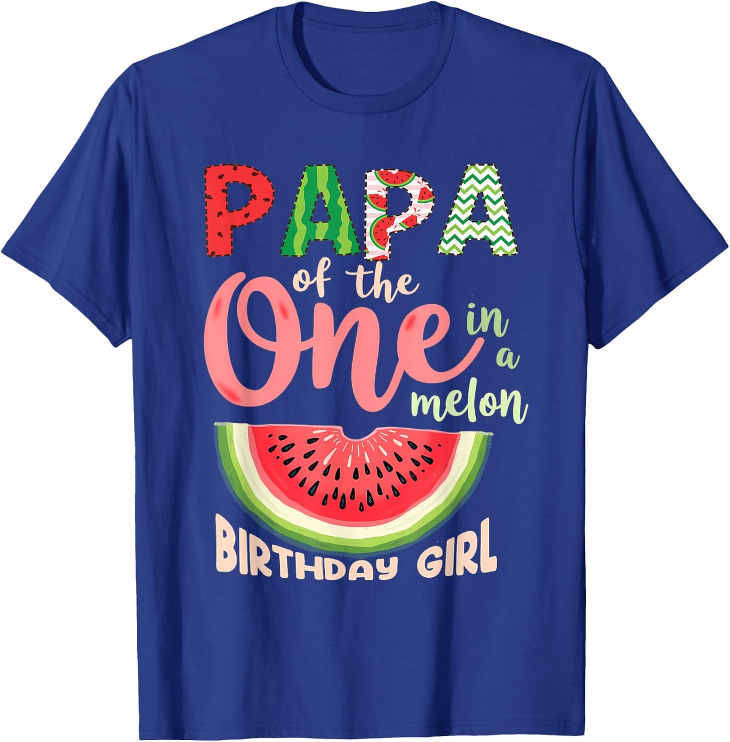 1st Birthday Watermelon Daddy Papa of One in A Melon T-Shirt - T-Shirt | Royal