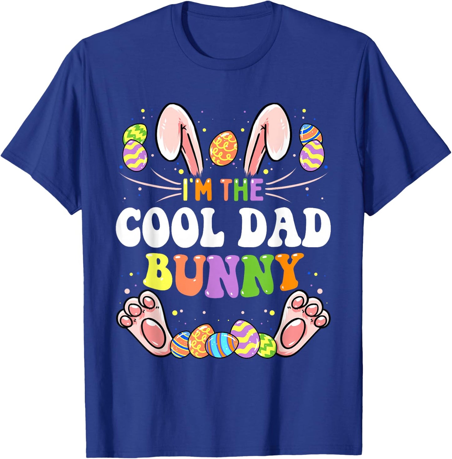 I'm The Cool Dad Bunny Matching Family Easter Party T-Shirt - T-Shirt | Royal