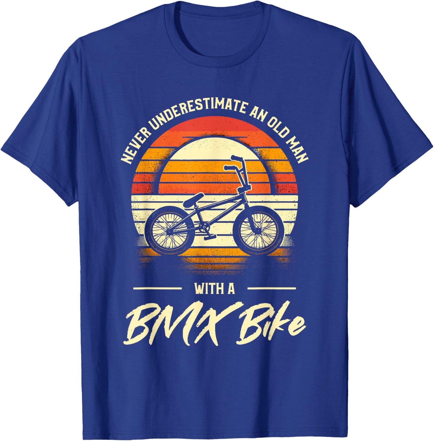 Never Underestimate An Old Man With A BMX Bike T-Shirt - T-Shirt | Royal