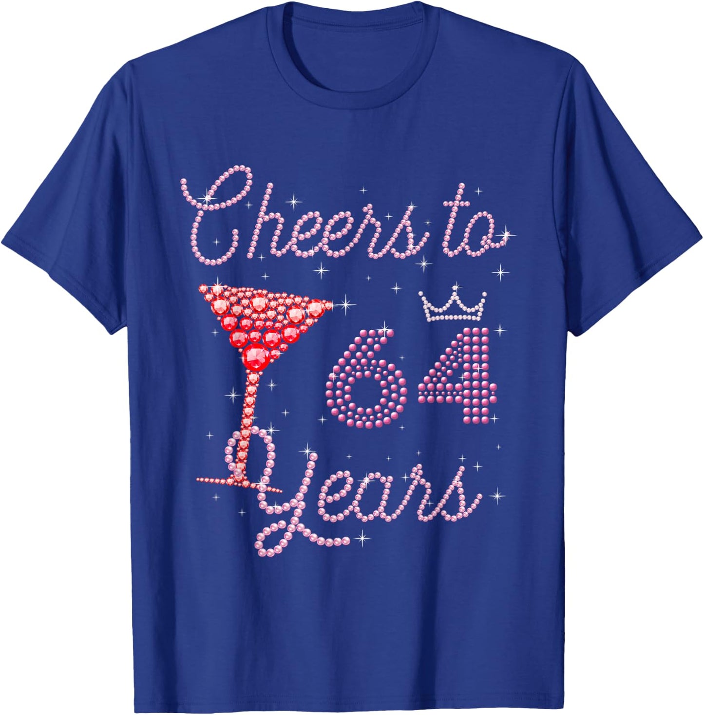 Cheers To 64 Years 64th Birthday 64 Years Old Bday T-Shirt - T-Shirt | Royal