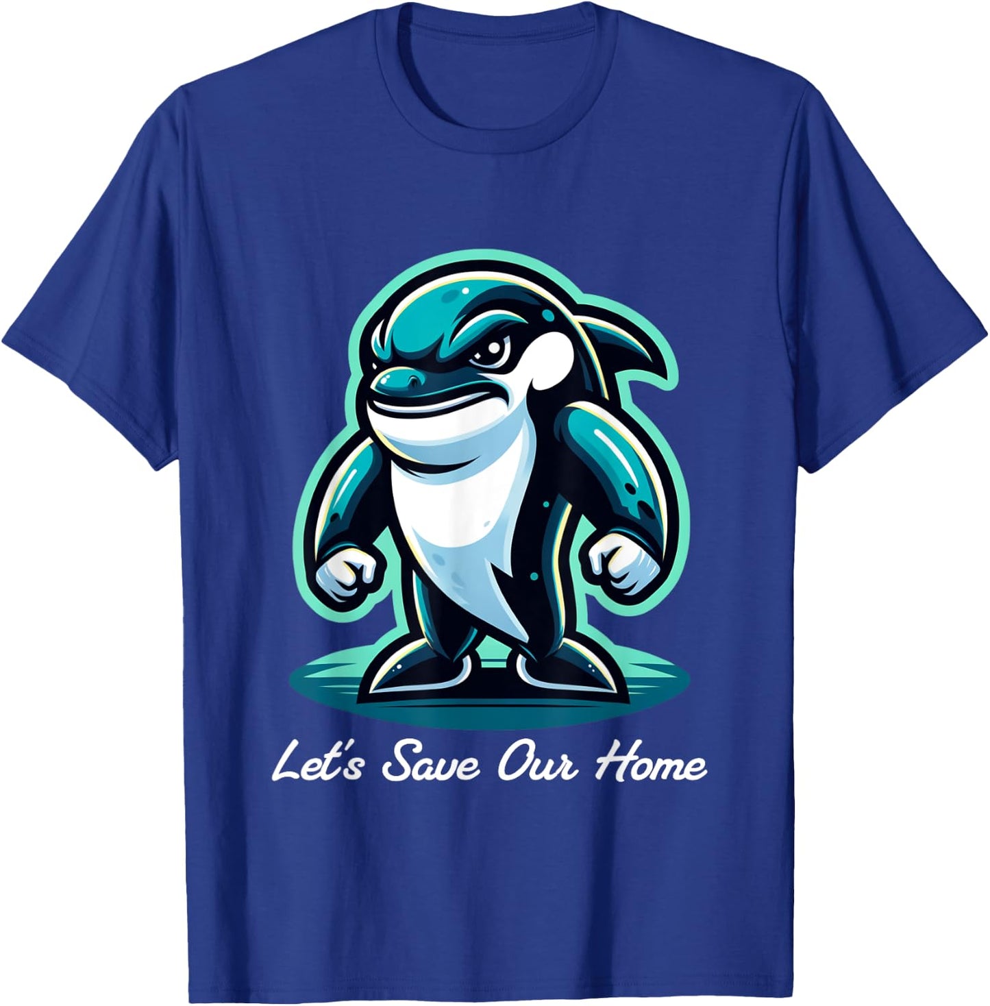 Protect Our Oceans World Oceans Day, Let's Save Our Home T-Shirt - T-Shirt | Royal