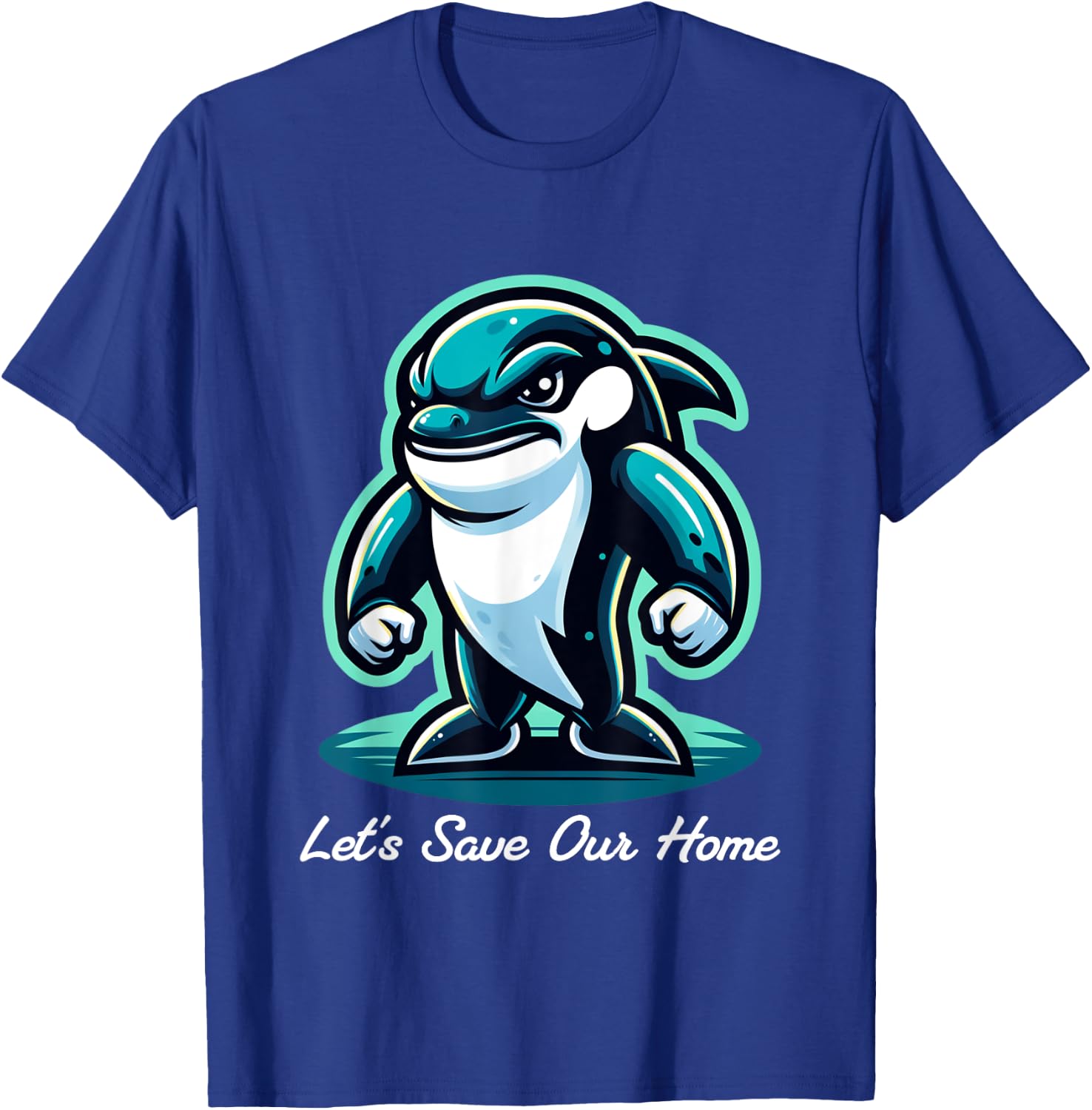Protect Our Oceans World Oceans Day, Let's Save Our Home T-Shirt - T-Shirt | Royal