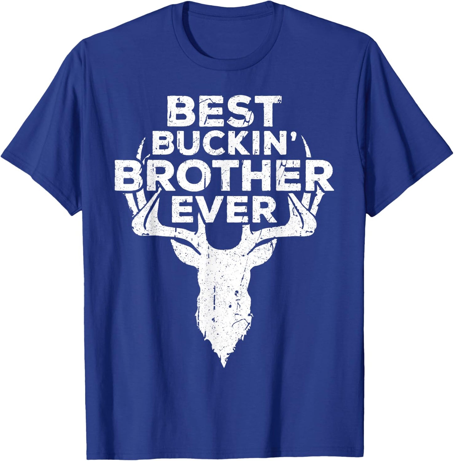 Best Buckin' Brother Ever Shirt Men Hunting Fathers Day T-Shirt - T-Shirt | Royal